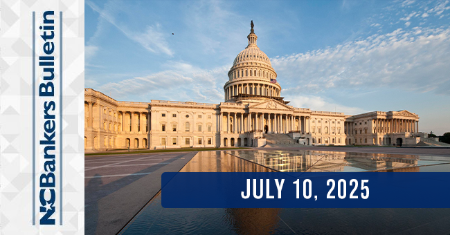NCBankers Bulletin – July 10, 2025