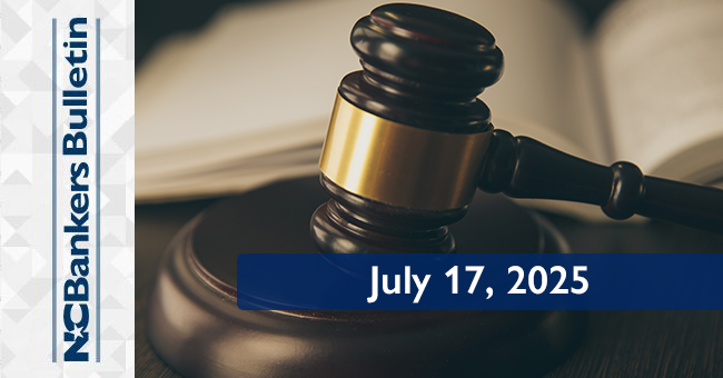 NCBankers Bulletin – July 17, 2025