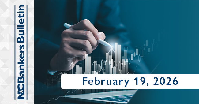 NCBankers Bulletin – February 19, 2026