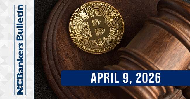 NCBankers Bulletin – April 9, 2026