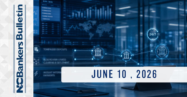 NCBankers Bulletin – June 10, 2026