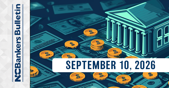 NCBankers Bulletin – September 10, 2026